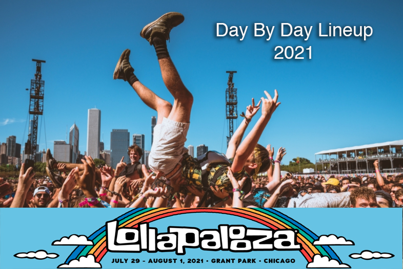 2021 LOLLAPALOOZA LINEUP BY DAY REVEALED & 1-DAY TICKETS ON SALE