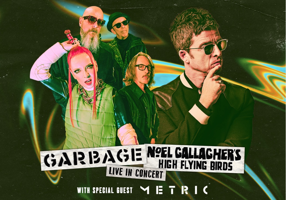 NOEL GALLAGHER’S HIGH FLYING BIRDS AND GARBAGE TO EMBARK ON CO-HEADLINE NORTH AMERICAN TOUR THIS SUMMER
