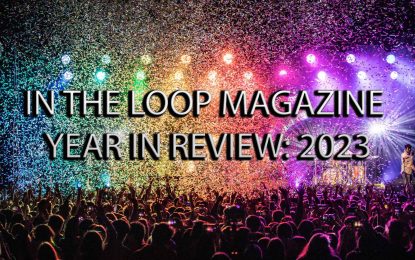 Year In Review: In The Loop Magazine Staff 2023 Highlights