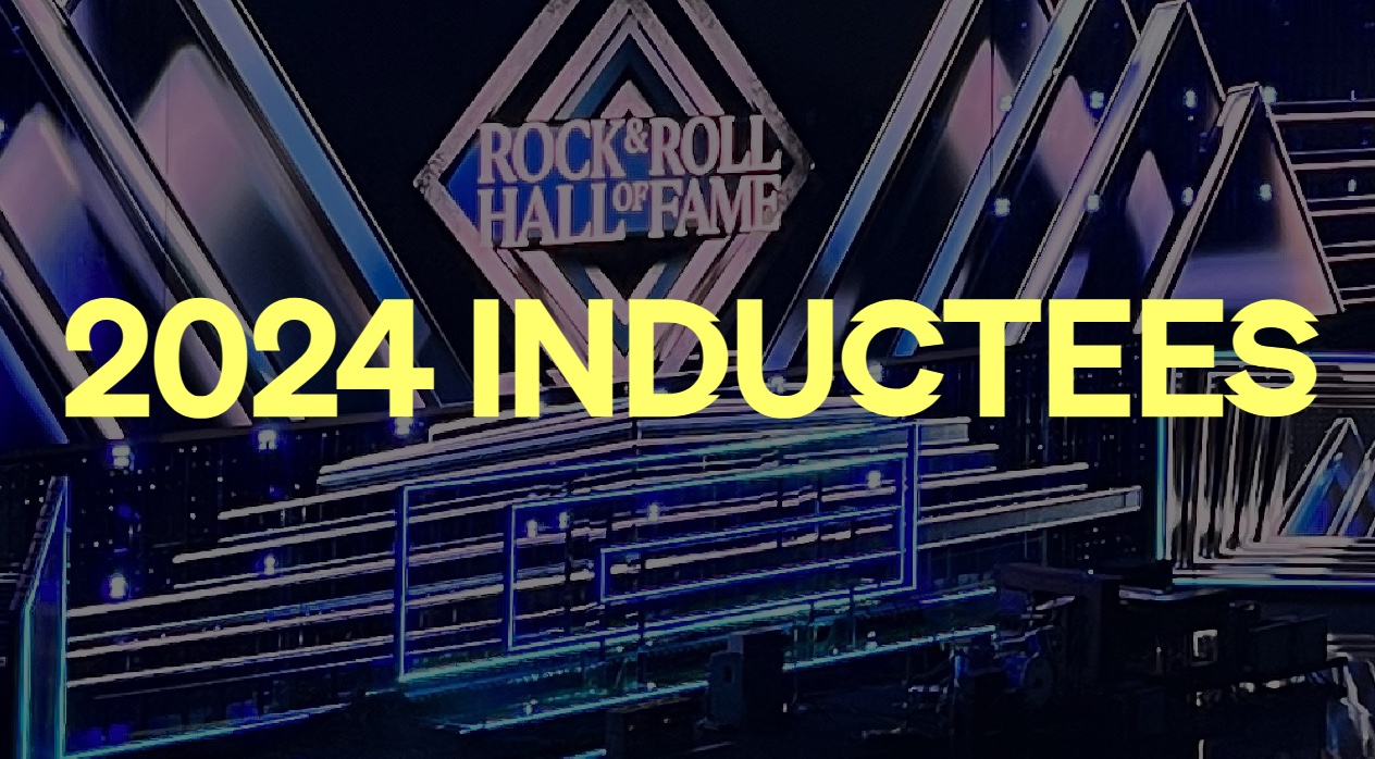 The Rock & Roll Hall Of Fame Foundation Announces 2024 Inductees And Returns Home To Cleveland For The Main Event