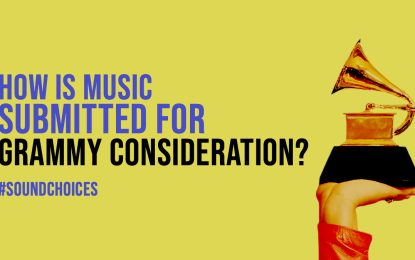 Hey Chicago, Ever Wonder, How Is Music Submitted for GRAMMY Consideration? Here’s How.
