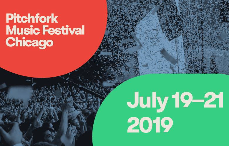 Pitchfork Music Festival FULL 2019 Lineup Announced – Today