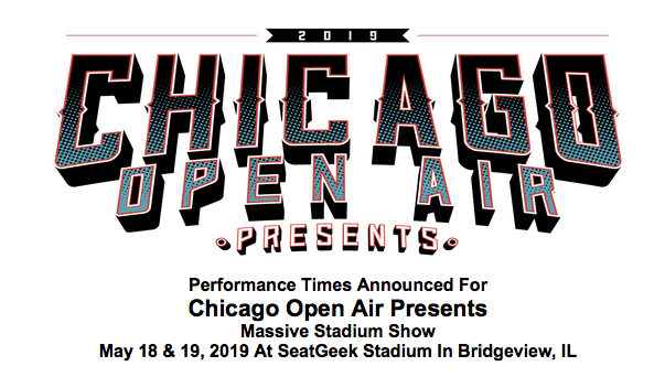 Chicago Open Air Presents: Performance Times Announced For May 18-19, 2019 Event