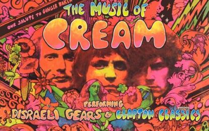 THE MUSIC OF CREAM: Performing Disraeli Gears & Clapton Classics