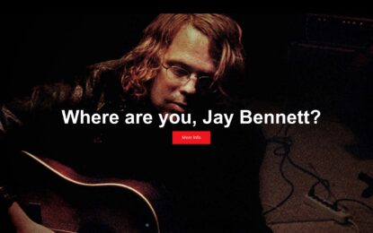 Wilco’s Jay Bennett rocks his own documentary from  directors Gorman Bechard & Fred Uhter